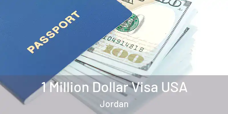  1 Million Dollar Visa USA Jordan