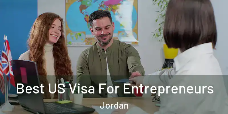  Best US Visa For Entrepreneurs Jordan
