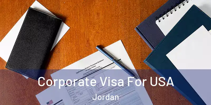  Corporate Visa For USA Jordan