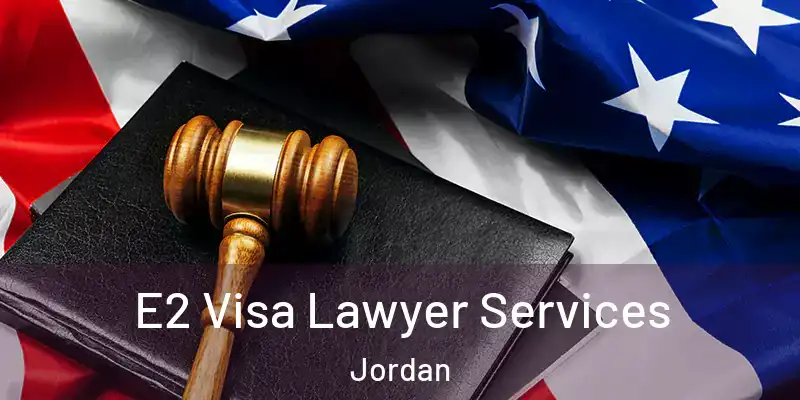  E2 Visa Lawyer Services Jordan