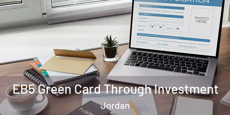  EB5 Green Card Through Investment Jordan