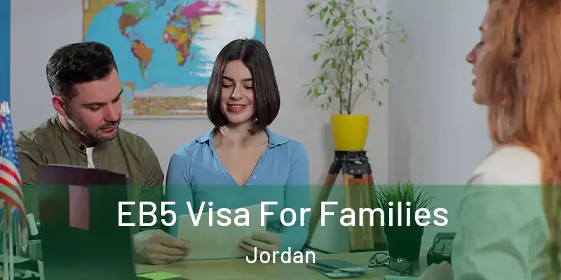  EB5 Visa For Families Jordan