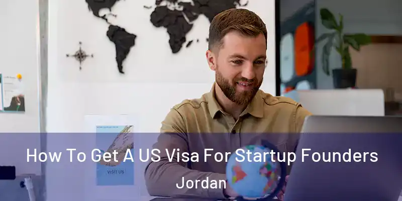  How To Get A US Visa For Startup Founders Jordan
