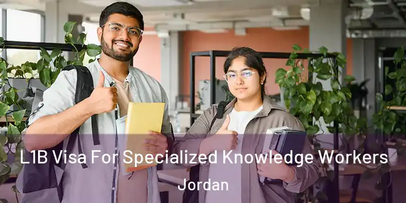  L1B Visa For Specialized Knowledge Workers Jordan