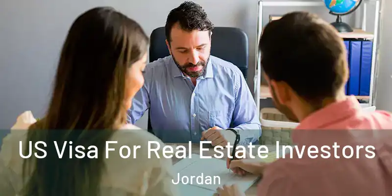  US Visa For Real Estate Investors Jordan