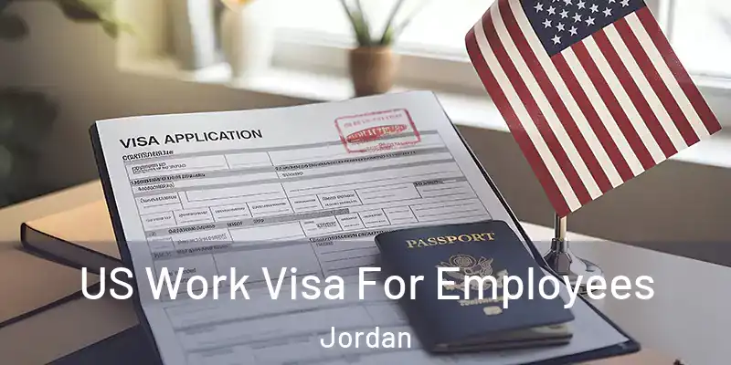  US Work Visa For Employees Jordan