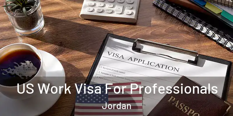  US Work Visa For Professionals Jordan